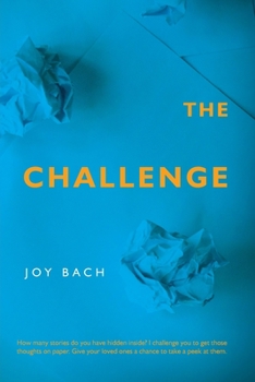 Paperback The Challenge: How Many Stories Do You Have Hidden Inside? Book