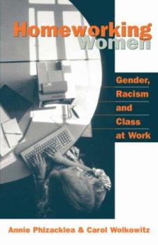 Hardcover Homeworking Women: Gender, Racism and Class at Work Book