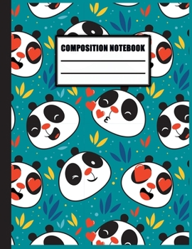 Composition notebook: Pretty Panda College Ruled Notebook for School, University and College. Nifty Lined Journal for Students, Kids and Teens for Writing & Notes