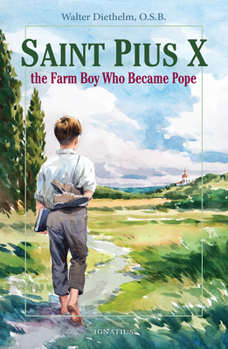 Paperback Saint Pius X: The Farm Boy Who Became Pope Book