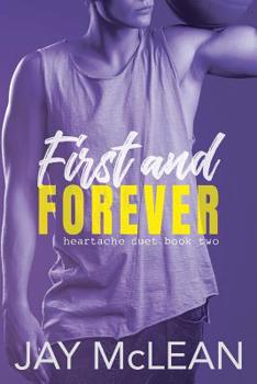 Paperback First and Forever: Heartache Duet Book Two Book
