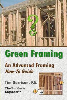 Paperback Green Framing: An Advanced Framing How-To Guide Book