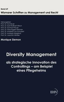 Hardcover Diversity Management als strategische Innovation des Controllings - am Beispiel eines Pflegeheims [German] Book