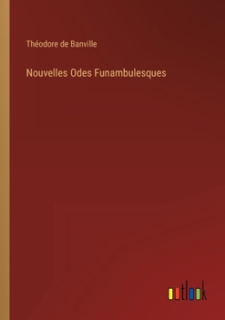 Paperback Nouvelles Odes Funambulesques [French] Book