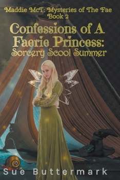Paperback Confessions of A Faerie Princess: Sorcery School Summer Book
