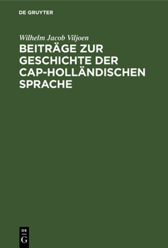 Hardcover Beiträge Zur Geschichte Der Cap-Holländischen Sprache [German] Book