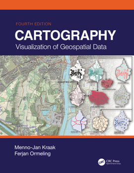 Hardcover Cartography: Visualization of Geospatial Data, Fourth Edition Book