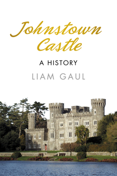 Paperback Johnstown Castle: A History: A History Book