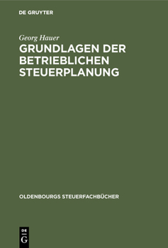 Grundlagen Der Betrieblichen Steuerplanung: Mit Stplan F�r Windows