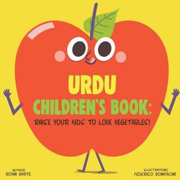 Paperback Urdu Children's Book: Raise Your Kids to Love Vegetables! Book
