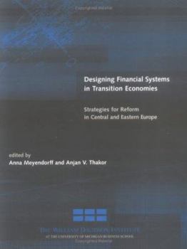 Hardcover Designing Financial Systems in Transition Economies: Strategies for Reform in Central and Eastern Europe Book