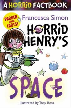 A Horrid Factbook: Space - Book  of the Horrid Henry
