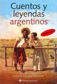 Paperback Cuentos y Leyendas Argentinos (Spanish Edition) [Spanish] Book