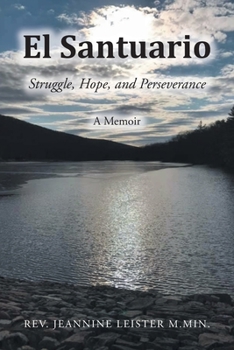 Paperback El Santuario: Struggle, Hope, and Perseverance: A Memoir Book