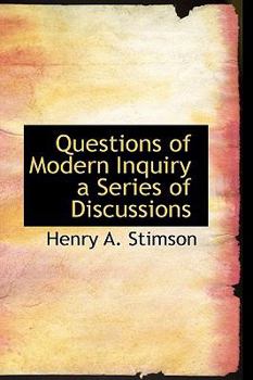 Questions of Modern Inquiry a Series of Discussions