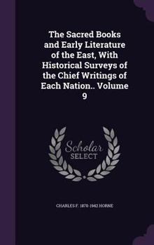 Hardcover The Sacred Books and Early Literature of the East, With Historical Surveys of the Chief Writings of Each Nation.. Volume 9 Book
