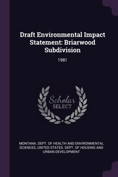 Draft Environmental Impact Statement: Briarwood Subdivision: 1981