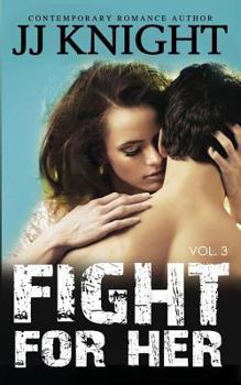 Fight for Her #3 - Book #3 of the Fight for Her