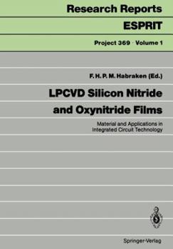 Paperback Lpcvd Silicon Nitride and Oxynitride Films: Material and Applications in Integrated Circuit Technology Book