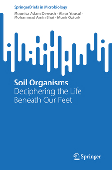 Paperback Soil Organisms: Deciphering the Life Beneath Our Feet Book