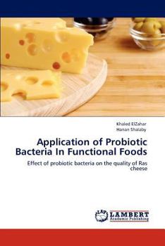 Paperback Application of Probiotic Bacteria In Functional Foods Book