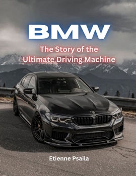 Paperback Bmw: The Story Of The Ultimate Driving Machine Book