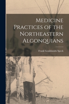 Paperback Medicine Practices of the Northeastern Algonquians Book
