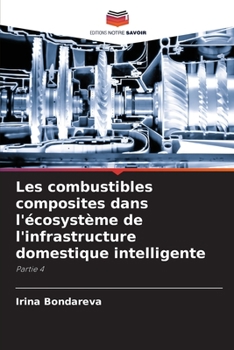 Paperback Les combustibles composites dans l'écosystème de l'infrastructure domestique intelligente [French] Book