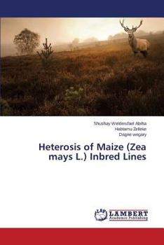 Paperback Heterosis of Maize (Zea Mays L.) Inbred Lines Book