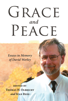 Paperback Grace and Peace: Essays in Memory of David Worley Book