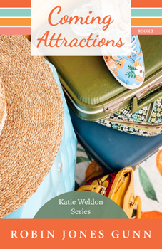 Coming Attractions - Book #3 of the Katie Weldon