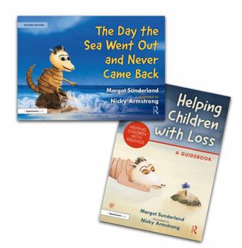 Paperback Helping Children with Loss and the Day the Sea Went Out and Never Came Back Book