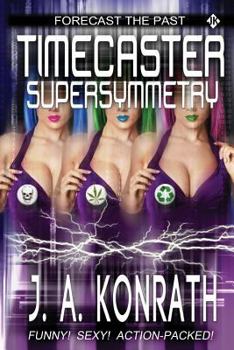 Timecaster Supersymmetry - Book #2 of the Timecaster