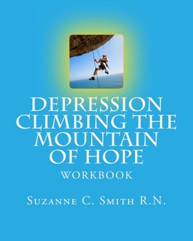 Paperback Depression Climbing the Mountain of Hope: Workbook Book