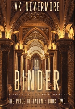Binder: A Spicy Dystopian Sci-fi Romance - Book #2 of the Price of Talent