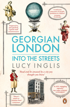 Paperback Georgian London: Into the Streets Book
