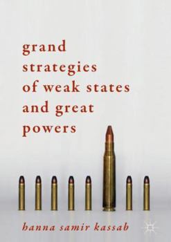 Hardcover Grand Strategies of Weak States and Great Powers Book