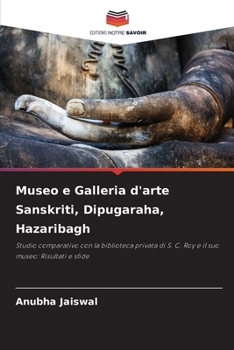 Museo e Galleria d'arte Sanskriti, Dipugaraha, Hazaribagh (Italian Edition)