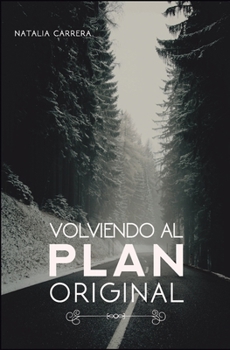 Paperback Volviendo al Plan Original [Spanish] Book