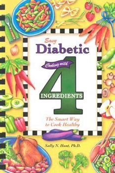 Hardcover Easy Diabetic Cooking with 4 Ingredients: The Smart Way to Cook Healthy Book