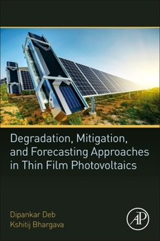 Paperback Degradation, Mitigation, and Forecasting Approaches in Thin Film Photovoltaics Book