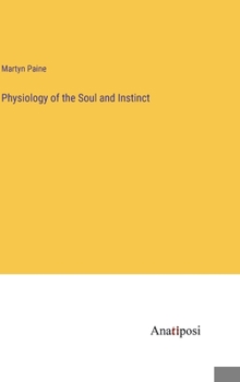 Hardcover Physiology of the Soul and Instinct Book