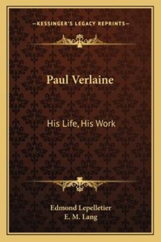 Paperback Paul Verlaine: His Life, His Work Book