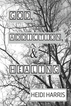 Paperback God, Addiction, & Healing Book