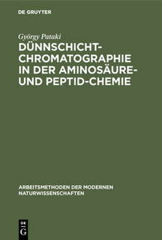 Hardcover Dünnschichtchromatographie in der Aminosäure- und Peptid-Chemie [German] Book