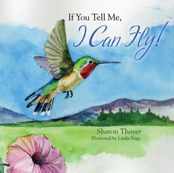 Hardcover If You Tell Me, I Can Fly! Book