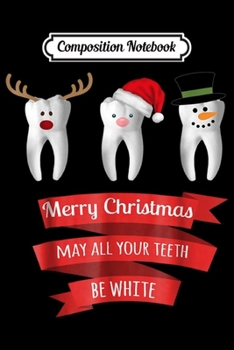 Composition Notebook: Dentist Funny Christmas Thanksgiving  Journal/Notebook Blank Lined Ruled 6x9 100 Pages