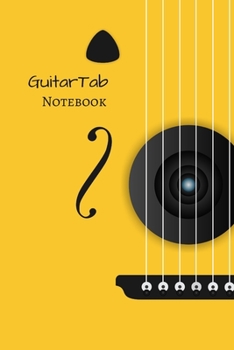 GuitarTab Notebook : A Perfect Notebook with Tablature for Guitar to Save Your Guitar Lessons and Guitar Chords
