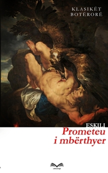 Paperback Prometeu i mbërthyer [Albanian] Book