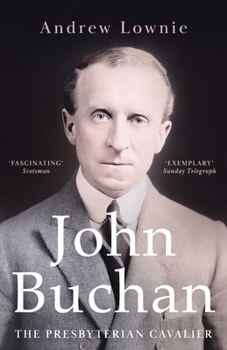 Paperback John Buchan: The Presbyterian Cavalier Book